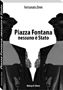 Fortunato Zinni: Piazza Fontana - nessuno è STato - Maingraf Editore, Bresso (MI)